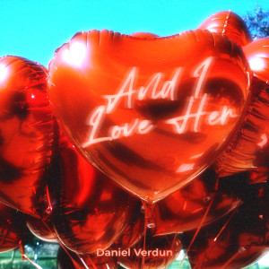 อัลบัม And I Love Her ศิลปิน Daniel Verdun