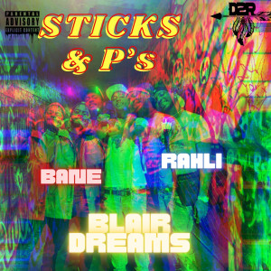 Listen to Sticks n P’s (Explicit) song with lyrics from Blair Dreams