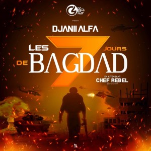 Album Les 7 jours de bagdad (En Attendant Chef Rebel Because We Need) (Explicit) from 