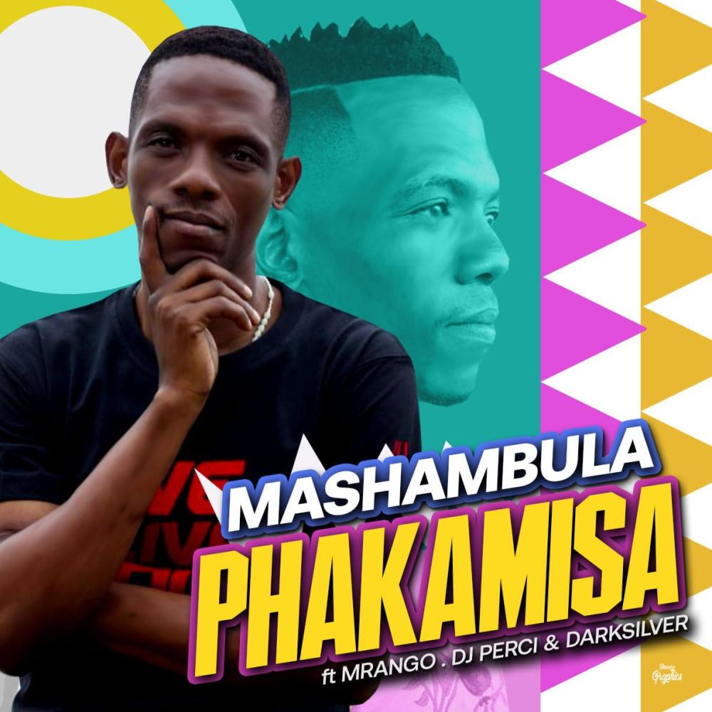 Phakamisa (feat. Mrango, DJ Perci & Darksilver|Explicit)