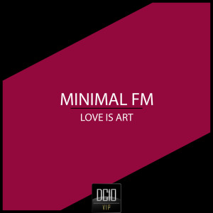 Minimal FM的專輯Love Is Art