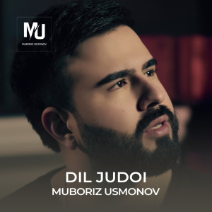 Listen to Dil Judoi song with lyrics from Muboriz Usmonov