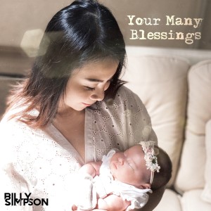 Dengarkan Your Many Blessings lagu dari Billy Simpson dengan lirik