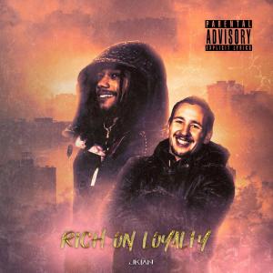 收聽JKian的Rich on Loyalty (Explicit)歌詞歌曲