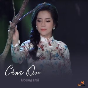 收聽Hoàng Hải的Cảm Ơn歌詞歌曲