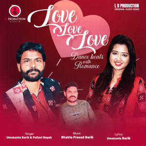 Listen to Love Love Love song with lyrics from Umakanta Barik