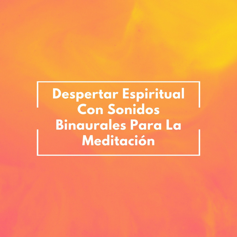 Alineación Vibracional Con Sonidos Binaurales