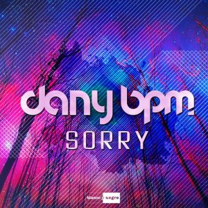 收聽Dany Bpm的Sorry (Radio Edit)歌詞歌曲