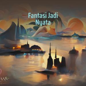 收聽Dessi的Fantasi Jadi Nyata歌詞歌曲