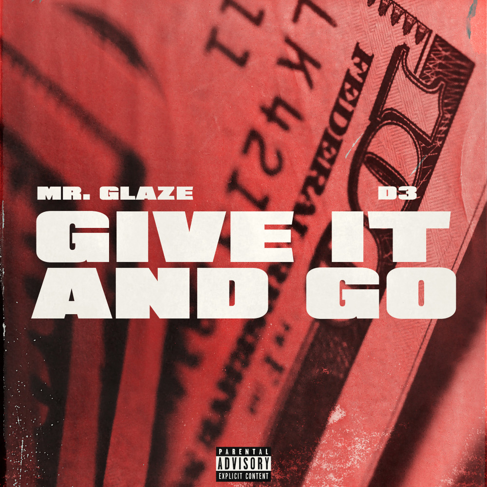 Give It and Go (Explicit)