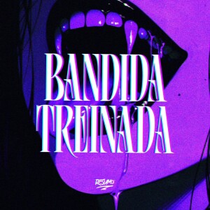 Album Bandida Treinada Slowed from MC Menor MT