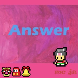 Album Answer oleh mc jz