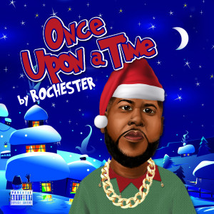 Dengarkan Once Upon a Time (Explicit) lagu dari Rochester dengan lirik