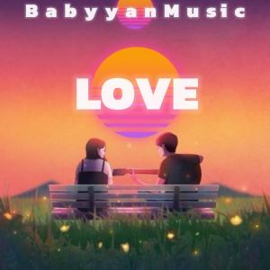 收聽Babyyan Music的Love歌詞歌曲