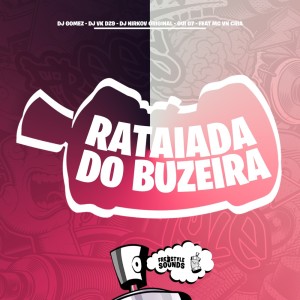 Rataiada Do Buzeira (Explicit) dari Dj Gomez