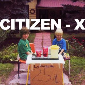 Citizen-X的專輯Citizen-x (Explicit)
