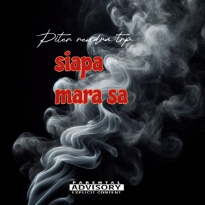 ดาวน์โหลดและฟังเพลง Siapa marah sa (Explicit) พร้อมเนื้อเพลงจาก Piter Rendra TRP