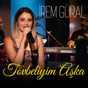 Album Tövbeliyim Aşka from İrem Güral