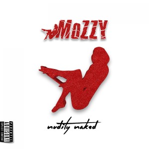 Mozzy的專輯Nudity Naked (Explicit)