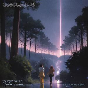 收聽Raynash的Miss The Rain (feat. Hi_Fii & Chriz Milly) (Explicit)歌詞歌曲