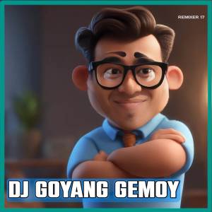 DJ GOYANG GEMOY