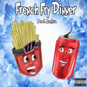 ดาวน์โหลดและฟังเพลง French Fry Dinner (Explicit) พร้อมเนื้อเพลงจาก Billy Marchiafava