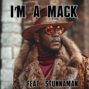 Album I'm a Mack (Explicit) oleh Stunnaman