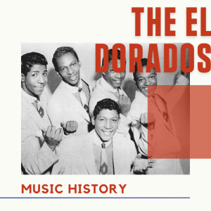 The El Dorados的專輯The El Dorados - Music History