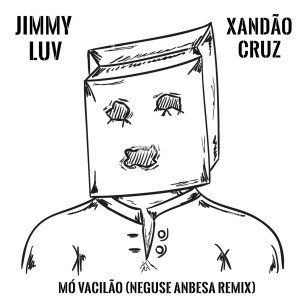 收聽Jimmy Luv的Mó Vacilão (Neguse Anbesa Remix)歌詞歌曲