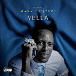 Listen to Yella (Explicit) song with lyrics from Mara Di'Jesus