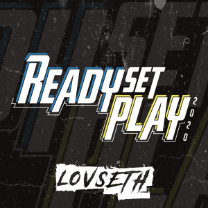 Listen to Ready Set Play 2020 song with lyrics from Lovseth