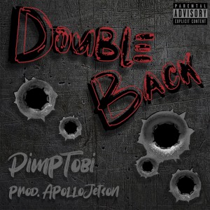 PimpTobi的專輯Double Back (Explicit)
