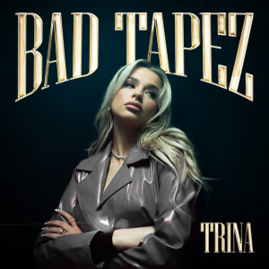 Trina的專輯BAD TAPEZ (Explicit)
