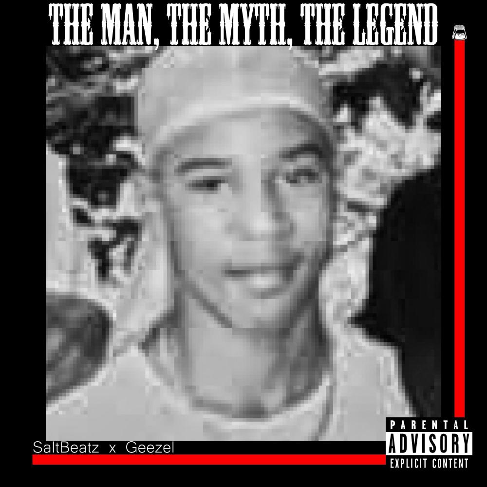 The Man, The Myth, The Legend (feat. Geezel) (Explicit)