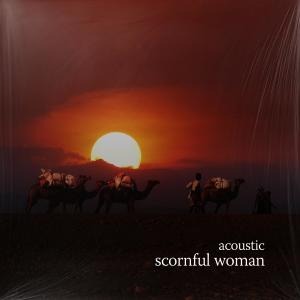 Album scornful woman (acoustic) oleh Sunkissed