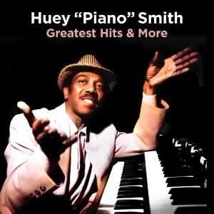 อัลบัม Greatest Hits & More ศิลปิน Huey "Piano" Smith