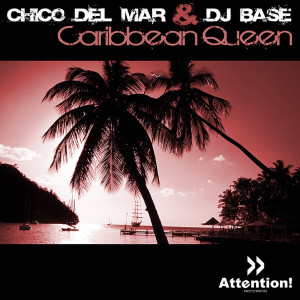 收聽Chico Del Mar的Caribbean Queen (Radio Edit)歌詞歌曲
