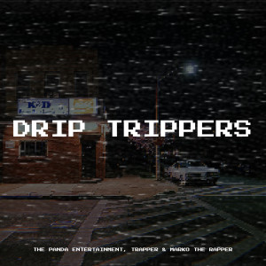 Listen to Drip Trippers (Explicit) song with lyrics from THE PANDA ENTERTAINMENT