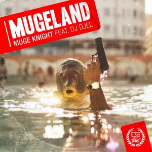 DJ Djel的專輯Mugeland (Explicit)