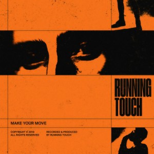 收聽Running Touch的Make Your Move歌詞歌曲