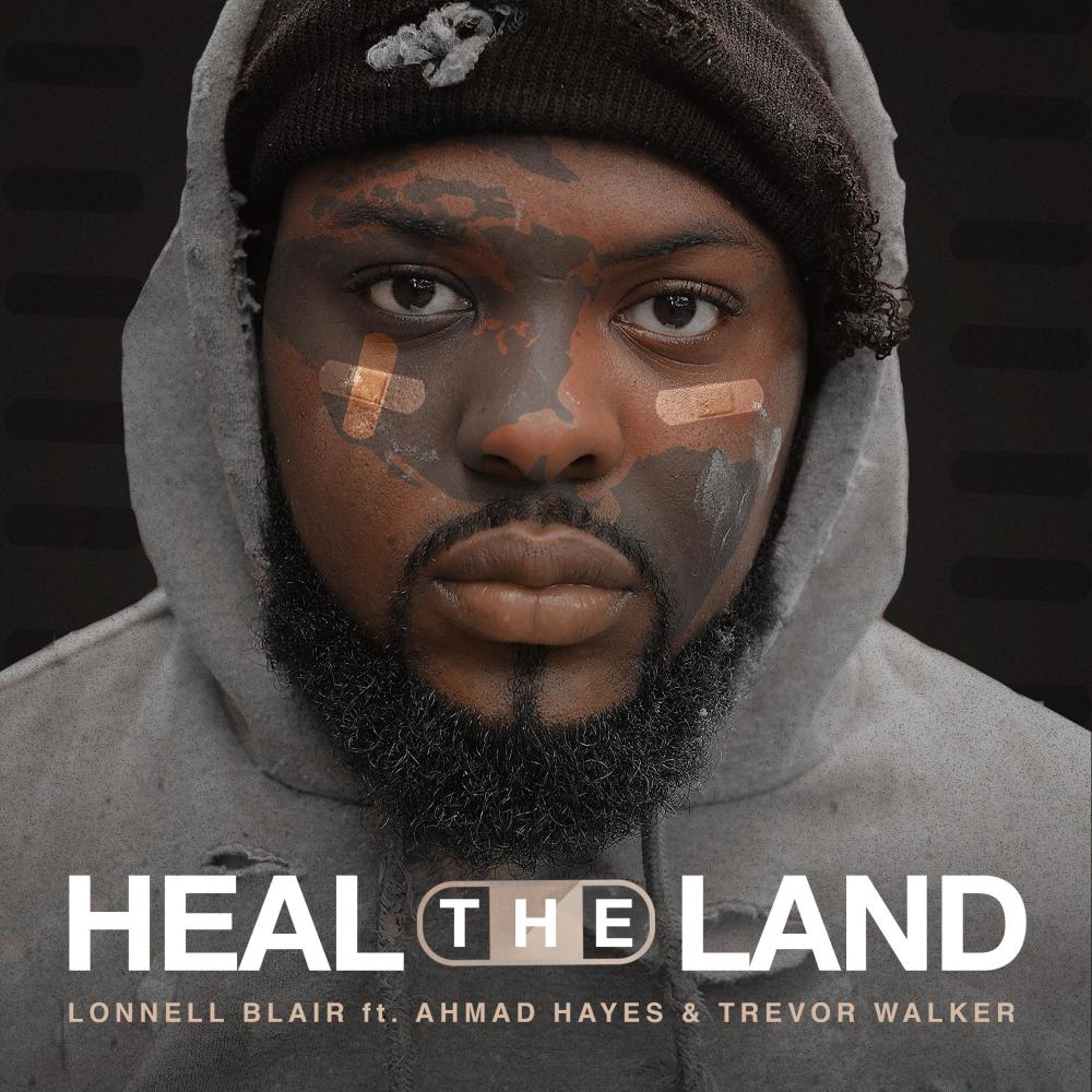 Heal the Land (feat. Ahmad Hayes & Trevor Walker)