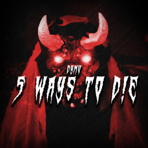ดาวน์โหลดและฟังเพลง 5 Ways To D!e พร้อมเนื้อเพลงจาก DymV