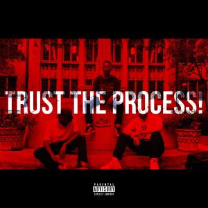 TRUST THE PROCESS! (feat. Shwabadi) (Explicit)