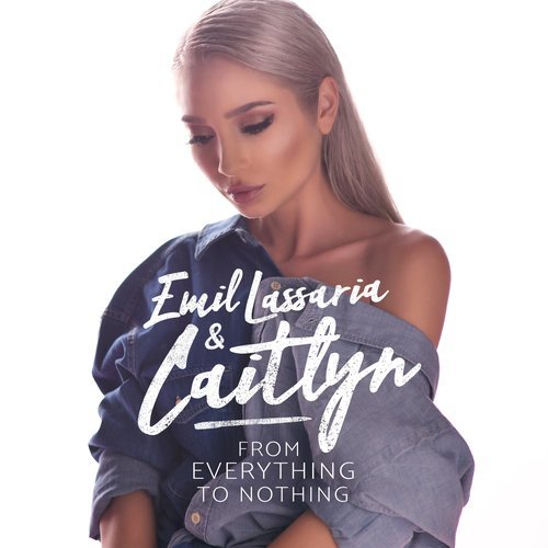 From Everything to Nothing (feat. Caitlyn) [Radio Edit] (Radio Edit)