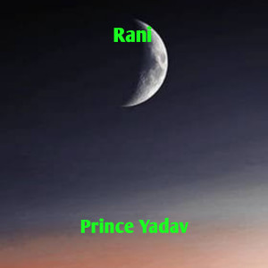 Listen to Rani song with lyrics from prince Yadav