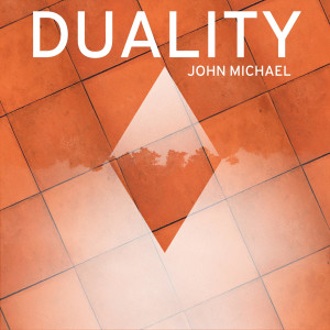 Listen to Duality song with lyrics from John Michael