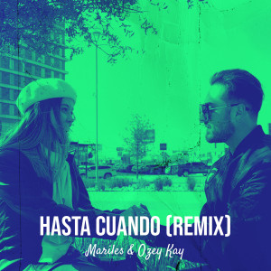 Hasta Cuando (Remix) dari Mariles