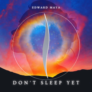 Don't Sleep Yet dari Edward Maya