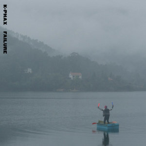 ดาวน์โหลดและฟังเพลง Failure (Explicit) พร้อมเนื้อเพลงจาก K-phax