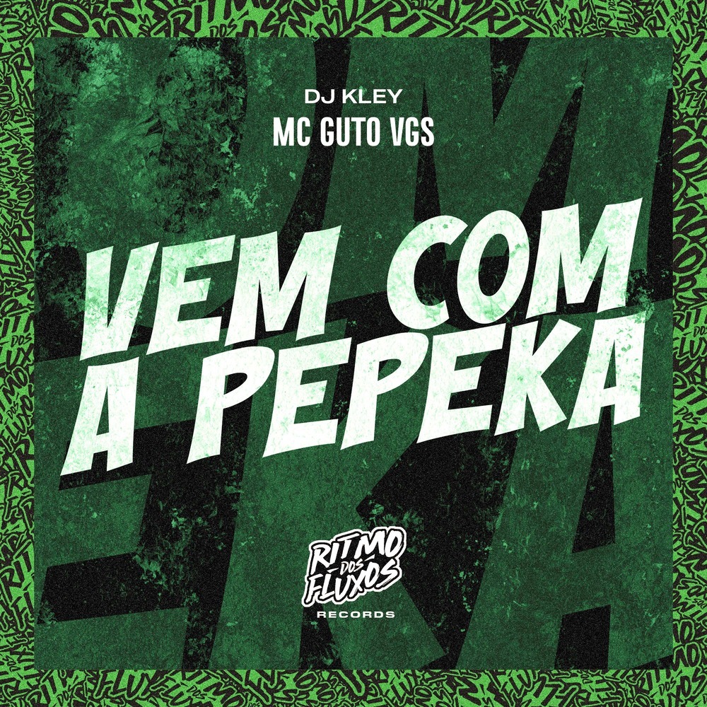 Vem Com a Pepeka (Explicit)